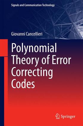 Cancellieri | Polynomial Theory of Error Correcting Codes | Buch | 978-3-319-01726-6 | sack.de