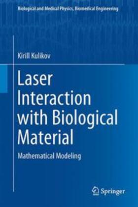 Kulikov |  Laser Interaction with Biological Material | Buch |  Sack Fachmedien