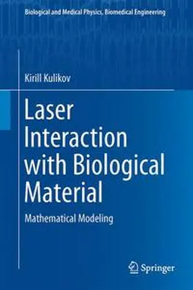 Kulikov |  Laser Interaction with Biological Material | Buch |  Sack Fachmedien