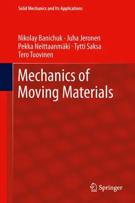 Banichuk / Jeronen / Tuovinen |  Mechanics of Moving Materials | Buch |  Sack Fachmedien