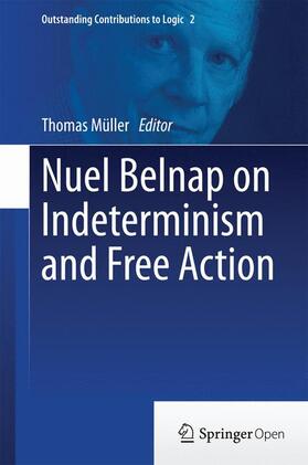 Müller |  Nuel Belnap on Indeterminism and Free Action | Buch |  Sack Fachmedien