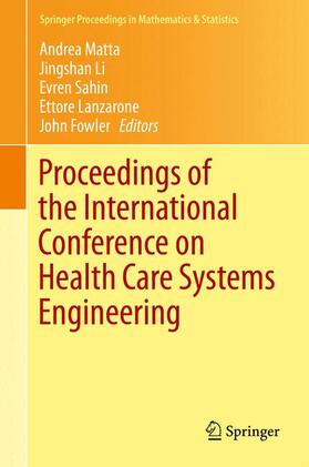 Matta / Li / Fowler | Proceedings of the International Conference on Health Care Systems Engineering | Buch | 978-3-319-01847-8 | sack.de