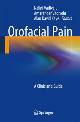 Vadivelu / Kaye |  Orofacial Pain | Buch |  Sack Fachmedien