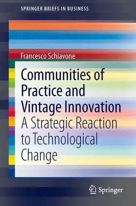 Schiavone |  Communities of Practice and Vintage Innovation | Buch |  Sack Fachmedien