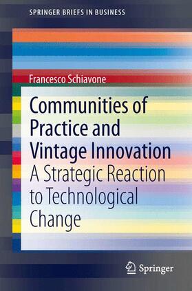 Schiavone | Communities of Practice and Vintage Innovation | Buch | 978-3-319-01901-7 | sack.de