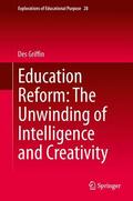 Griffin |  Education Reform: The Unwinding of Intelligence and Creativity | Buch |  Sack Fachmedien