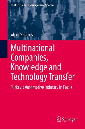 Sönmez | Multinational Companies, Knowledge and Technology Transfer | Buch | 978-3-319-02032-7 | sack.de