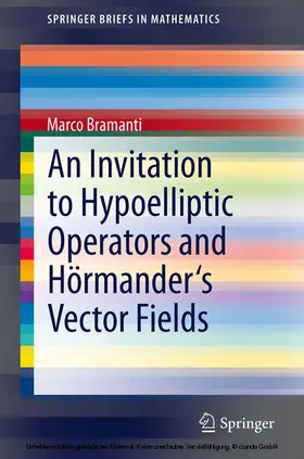 Bramanti | An Invitation to Hypoelliptic Operators and Hörmander's Vector Fields | E-Book | sack.de