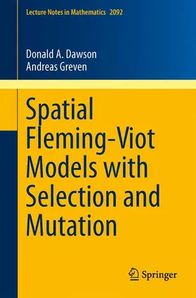 Dawson / Greven |  Spatial Fleming-Viot Models with Selection and Mutation | Buch |  Sack Fachmedien