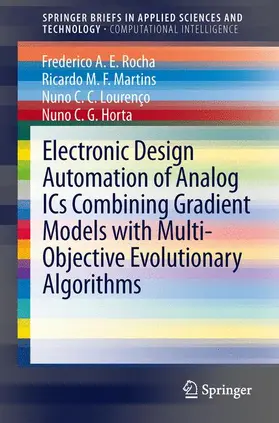 Rocha / Horta / Martins |  Electronic Design Automation of Analog ICs combining Gradient Models with Multi-Objective Evolutionary Algorithms | Buch |  Sack Fachmedien