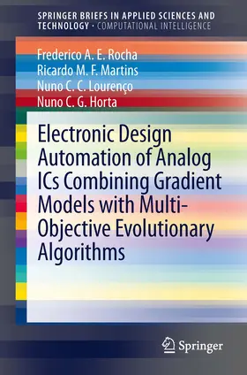 Rocha / Martins / Lourenço | Electronic Design Automation of Analog ICs combining Gradient Models with Multi-Objective Evolutionary Algorithms | E-Book | www.sack.de