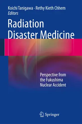 Tanigawa / Chhem | Radiation Disaster Medicine | Buch | 978-3-319-02215-4 | www.sack.de