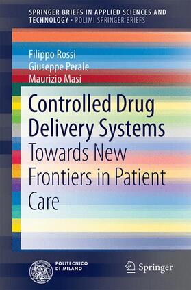 Rossi / Masi / Perale | Controlled Drug Delivery Systems | Buch | 978-3-319-02287-1 | sack.de