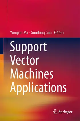 Ma / Guo |  Support Vector Machines Applications | Buch |  Sack Fachmedien