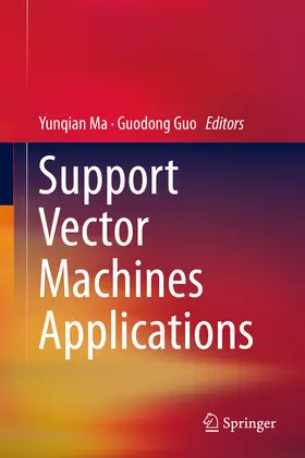 Ma / Guo |  Support Vector Machines Applications | eBook | Sack Fachmedien