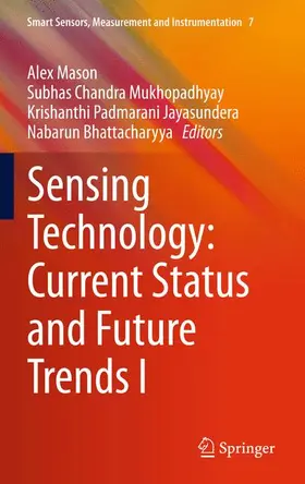 Mason / Bhattacharyya / Mukhopadhyay | Sensing Technology: Current Status and Future Trends I | Buch | 978-3-319-02317-5 | sack.de
