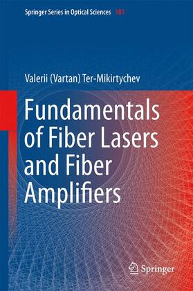 Ter-Mikirtychev | Fundamentals of Fiber Lasers and Fiber Amplifiers | Buch | 978-3-319-02337-3 | sack.de