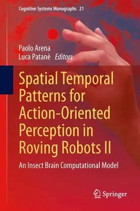 Arena / Patanè / Patane |  Spatial Temporal Patterns for Action-Oriented Perception in Roving Robots II | eBook | Sack Fachmedien