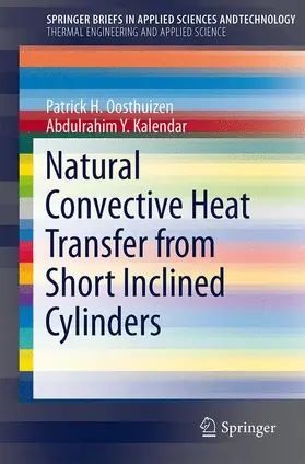 Kalendar / Oosthuizen |  Natural Convective Heat Transfer from Short Inclined Cylinders | Buch |  Sack Fachmedien