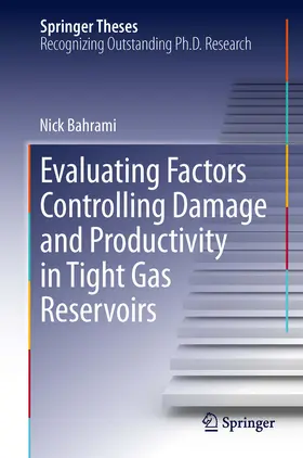 Bahrami |  Evaluating Factors Controlling Damage and Productivity in Tight Gas Reservoirs | eBook | Sack Fachmedien