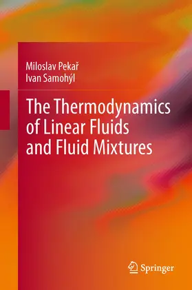 Pekar / Pekar / Samohýl |  The Thermodynamics of Linear Fluids and Fluid Mixtures | eBook | Sack Fachmedien