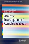Guigné / Blondel |  Acoustic Investigation of Complex Seabeds | Buch |  Sack Fachmedien