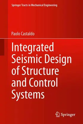 Castaldo |  Integrated Seismic Design of Structure and Control Systems | Buch |  Sack Fachmedien