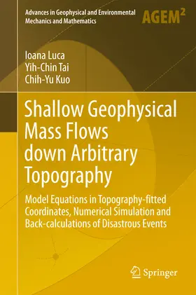 Luca / Tai / Kuo | Shallow Geophysical Mass Flows down Arbitrary Topography | E-Book | www.sack.de
