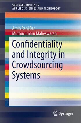 Maheswaran / Ranj Bar |  Confidentiality and Integrity in Crowdsourcing Systems | Buch |  Sack Fachmedien