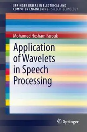 Farouk |  Application of Wavelets in Speech Processing | Buch |  Sack Fachmedien