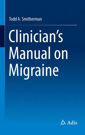 Smitherman | Clinician's Manual on Migraine | Buch | 978-3-319-02776-0 | www.sack.de