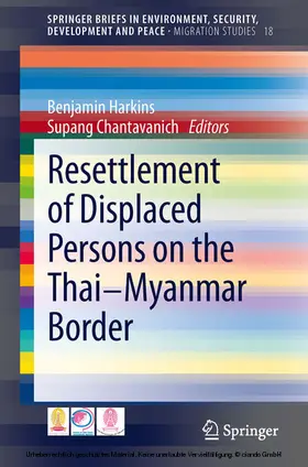 Harkins / Chantavanich |  Resettlement of Displaced Persons on the Thai-Myanmar Border | eBook | Sack Fachmedien