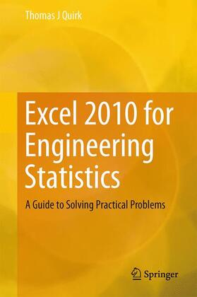 Quirk |  Quirk, T: Excel 2010 for Engineering Statistics | Buch |  Sack Fachmedien