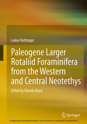 Hottinger / Bassi |  Paleogene larger rotaliid foraminifera from the western and central Neotethys | eBook | Sack Fachmedien