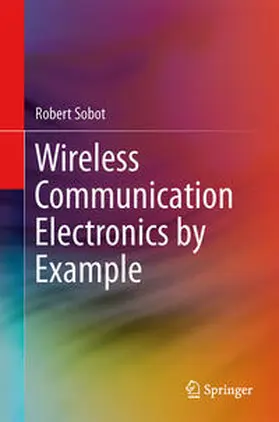 Sobot |  Wireless Communication Electronics by Example | eBook | Sack Fachmedien
