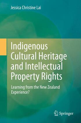 Lai | Indigenous Cultural Heritage and Intellectual Property Rights | Buch | 978-3-319-02954-2 | sack.de