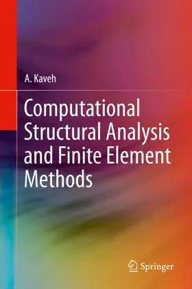 Kaveh | Computational Structural Analysis and Finite Element Methods | E-Book | www.sack.de