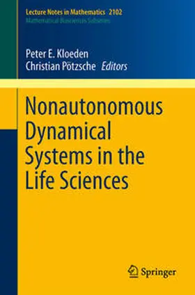 Kloeden / Pötzsche | Nonautonomous Dynamical Systems in the Life Sciences | E-Book | sack.de