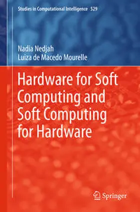 Nedjah / Mourelle | Hardware for Soft Computing and Soft Computing for Hardware | E-Book | www.sack.de