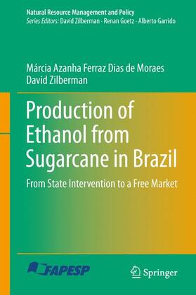 Zilberman / Ferraz Dias de Moraes |  Production of Ethanol from Sugarcane in Brazil | Buch |  Sack Fachmedien