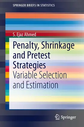 Ahmed |  Penalty, Shrinkage and Pretest Strategies | Buch |  Sack Fachmedien