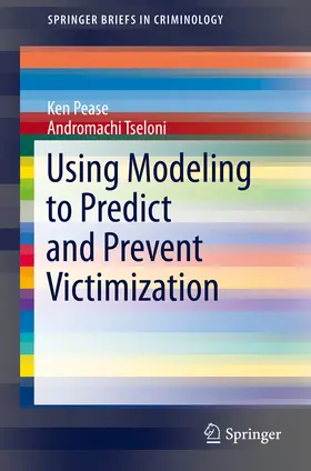 Pease / Tseloni | Using Modeling to Predict and Prevent Victimization | E-Book | sack.de