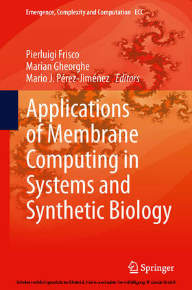 Frisco / Gheorghe / Pérez-Jiménez |  Applications of Membrane Computing in Systems and Synthetic Biology | eBook | Sack Fachmedien