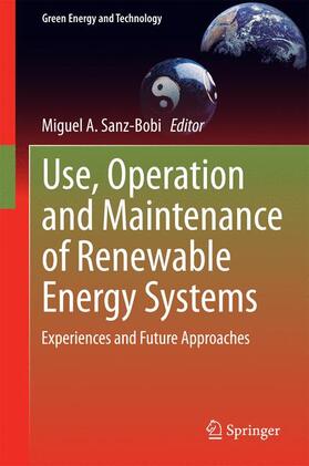 Sanz-Bobi | Use, Operation and Maintenance of Renewable Energy Systems | Buch | 978-3-319-03223-8 | sack.de