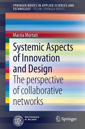 Mortati | Systemic Aspects of Innovation and Design | Buch | 978-3-319-03241-2 | sack.de
