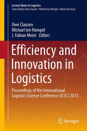 Clausen / Meier / ten Hompel | Efficiency and Innovation in Logistics | Buch | 978-3-319-03320-4 | sack.de