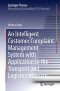Faed |  An Intelligent Customer Complaint Management System with Application to the Transport and Logistics Industry | Buch |  Sack Fachmedien