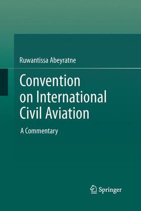 Abeyratne | Convention on International Civil Aviation | Buch | 978-3-319-03351-8 | sack.de