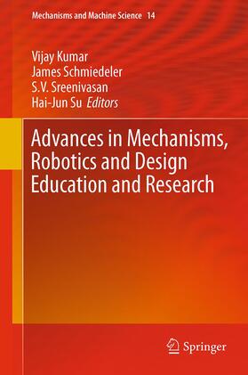Kumar / Su / Schmiedeler |  Advances in Mechanisms, Robotics and Design Education and Research | Buch |  Sack Fachmedien