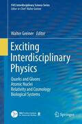 Greiner |  Exciting Interdisciplinary Physics | Buch |  Sack Fachmedien